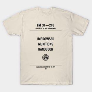 TM 31-210 Improvised Munitions Handbook T-Shirt